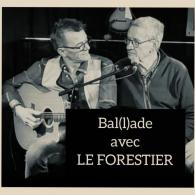 Bal(l)ade avec LE FORESTIER